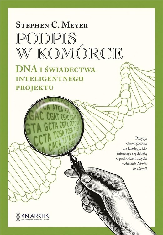 okładka Podpis w komórce. DNA i świadectwa inteligentnego projektu
 książka | Stephen C. Meyer