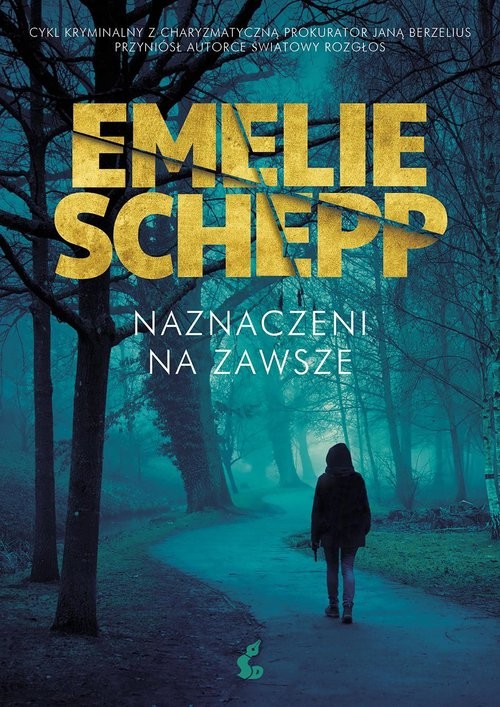 okładka Naznaczeni na zawsze książka | Emelie Schepp
