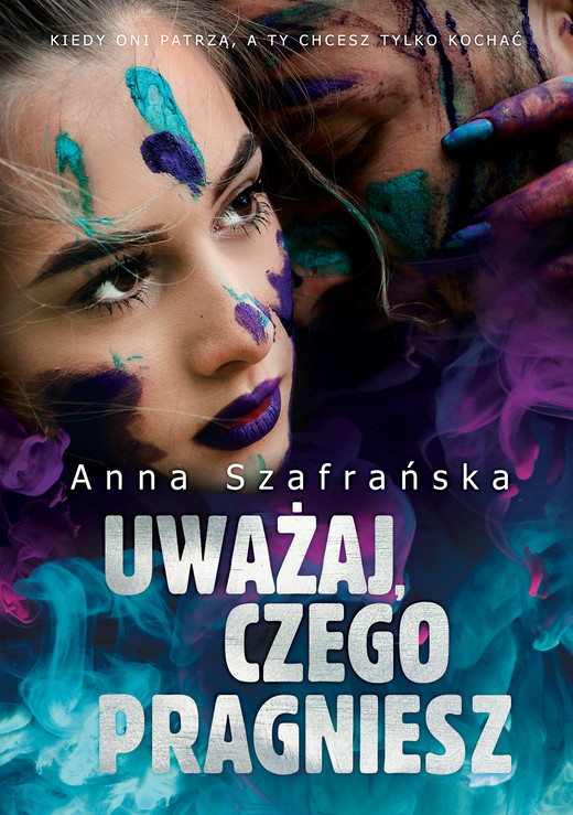 okładka Uważaj, czego pragniesz ebook | epub, mobi | Anna Szafrańska