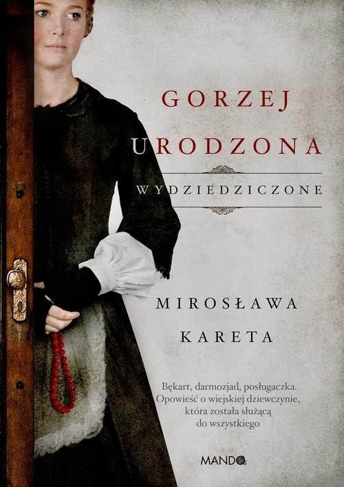 okładka Gorzej urodzona Wydziedziczone książka | Mirosława Kareta