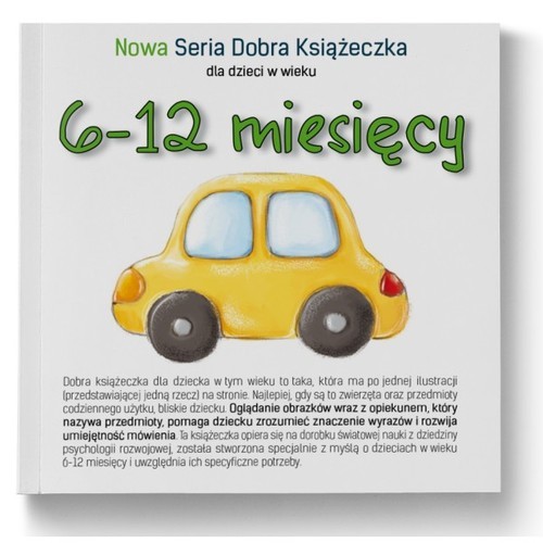okładka 6-12 miesięcy Nowa Seria Dobra Książeczka książka | Agnieszka Starok