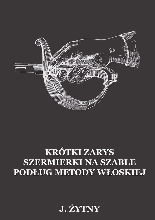 okładka Krótki zarys szermierki na szable książka | Żytny Józef