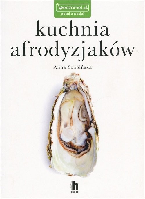 okładka Kuchnia afrodyzjaków książka | Anna Szubińska