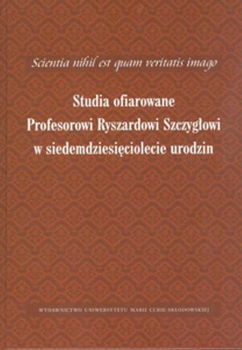 okładka Scientia nihil est quam veritatis imago Studia ofiarowane Profesorowi Ryszardowi Szczygłowi w siedemdziesięciolecie urodzin książka
