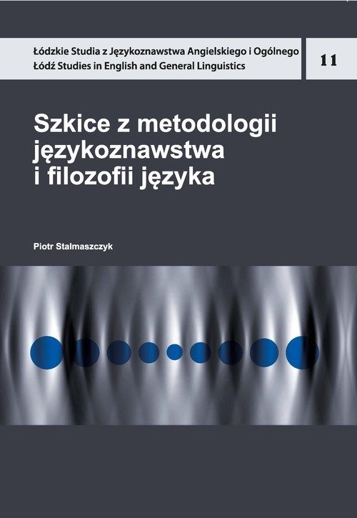 okładka Szkice z metodologii językoznawstwa i filozofii języka książka | Piotr Stalmaszczyk