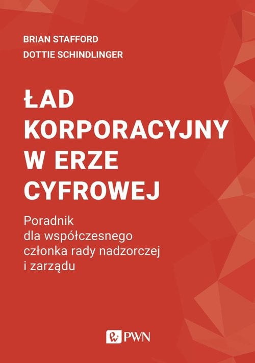 okładka Ład korporacyjny w erze cyfrowej Poradnik dla współczesnego członka rady nadzorczej i zarządu książka | Stafford Brian, Schindlinger Dottie