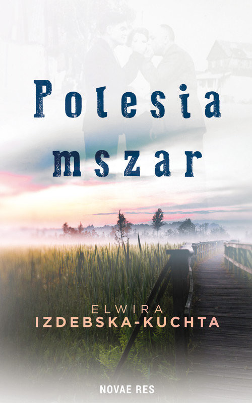 okładka Polesia mszar książka | Elwira Izdebska-Kuchta