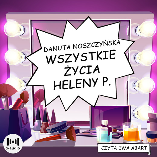 okładka Wszystkie życia Heleny P. audiobook | MP3 | Danuta Noszczyńska