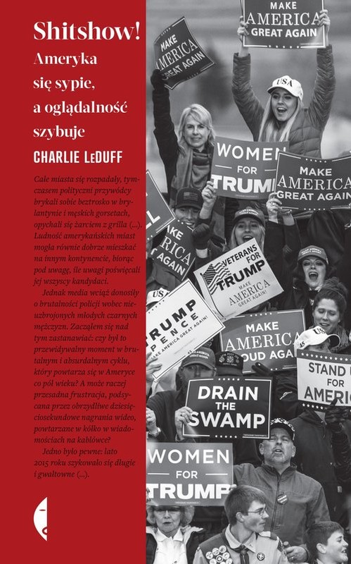 okładka Shitshow! Ameryka się sypie, a oglądalność szybuje
 książka | Charlie LeDuff