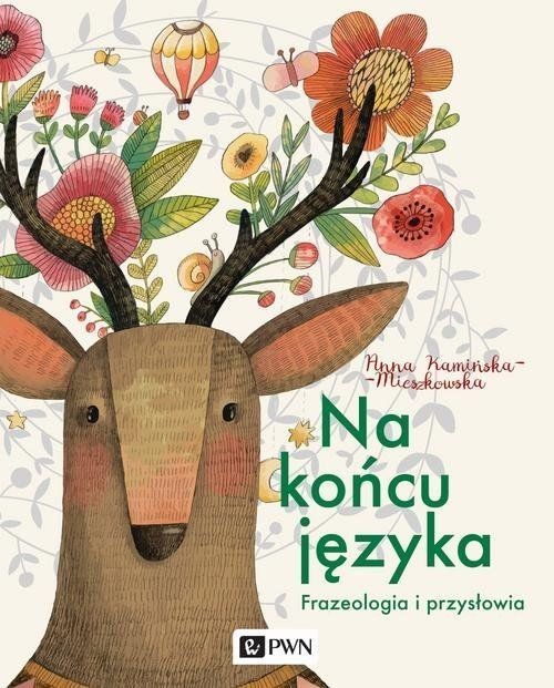 okładka Na końcu języka Frazeologia i przysłowia książka | Anna Kamińska-Mieszkowska