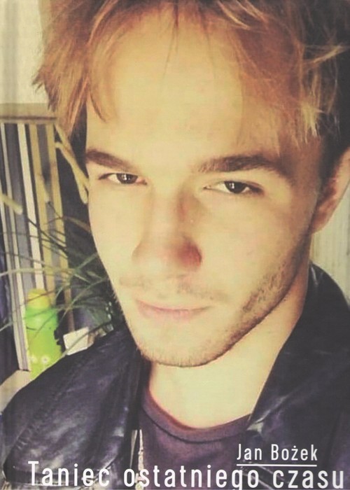 okładka Taniec Ostatniego Czasu książka | Jan Bożek