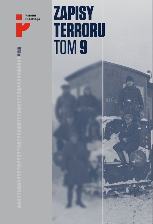 okładka Zapisy Terroru Tom 9. Represje sowieckie na Kresach 1939-1941 książka