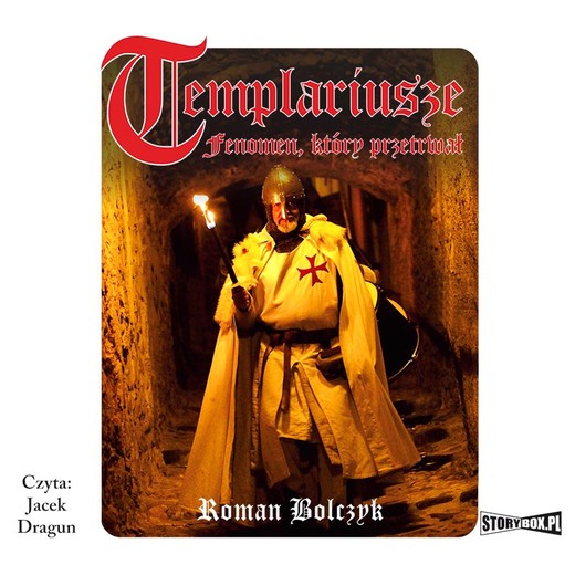 okładka Templariusze – fenomen, który przetrwał audiobook | MP3 | Roman Bolczyk