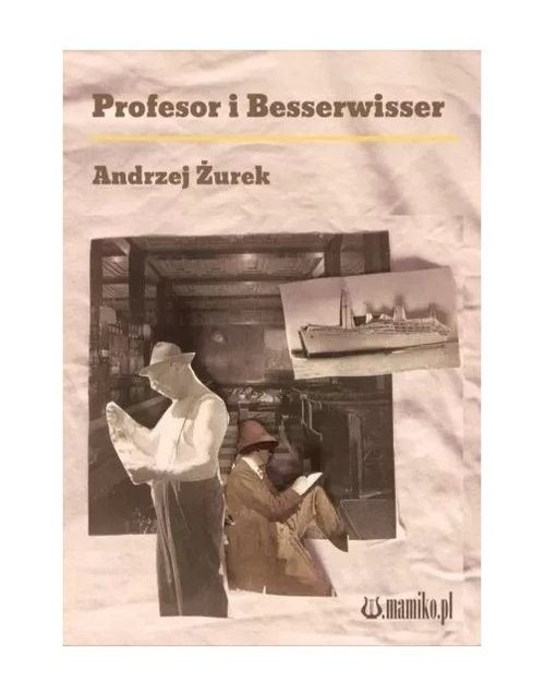 okładka Profesor i Besserwisser książka | Andrzej Żurek