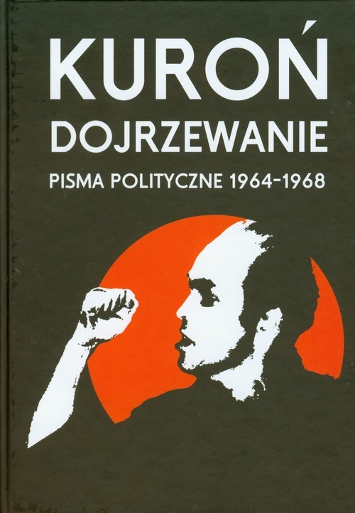 okładka Dojrzewanie Pisma polityczne 1964-1968 książka | Jacek Kuroń