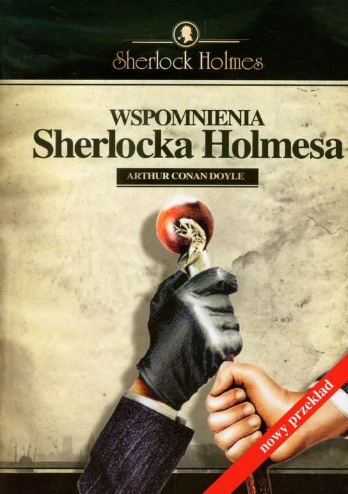 okładka Wspomnienia Sherlocka Holmesa książka | Arthur Conan Doyle