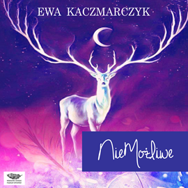 okładka NieMożliwe audiobook | MP3 | Ewa Kaczmarczyk