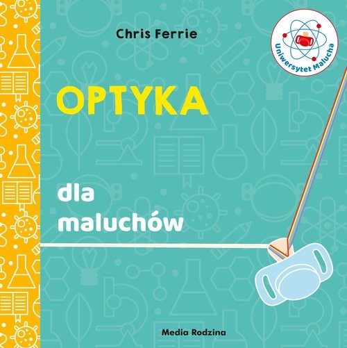 okładka Uniwersytet malucha Optyka książka | Chris Ferrie