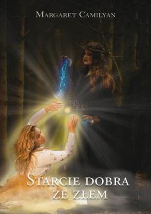 okładka Starcie dobra ze złem książka | Camilyan Margaret