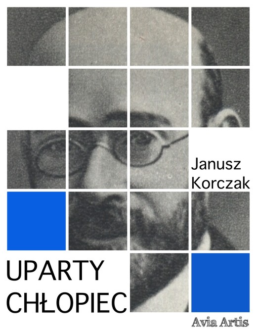 okładka Uparty chłopiec ebook | epub, mobi | Janusz Korczak