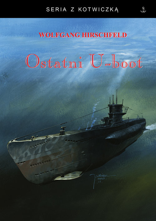 okładka Ostatni U-boot książka | Wolfgang Hirschfeld