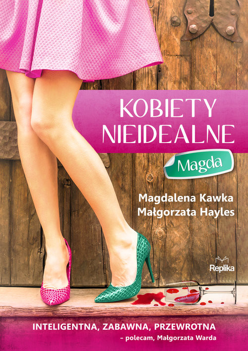 okładka Kobiety nieidealne Magda Wielkie Litery książka | Magdalena Kawka, Małgorzata Hayles