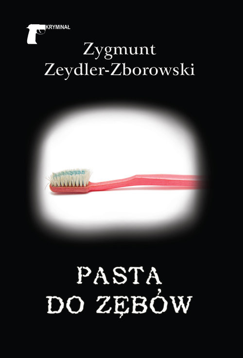 okładka Pasta do zębów książka | Zygmunt Zeydler-Zborowski