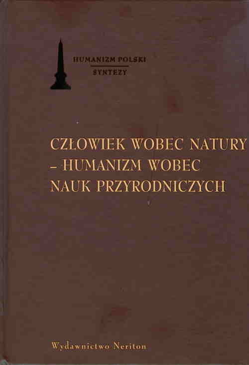 okładka Człowiek wobec natury Humanizm wobec nauk przyrodniczych książka