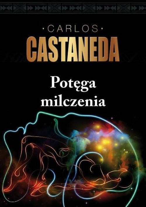 okładka Potęga milczenia Edukacji u don Juana ciąg dalszy książka | Carlos Castaneda