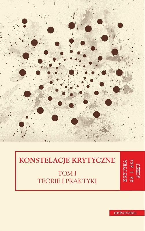okładka Konstelacje krytyczne. Tom I: Teorie i praktyki. Tom II: Antologie ebook | epub, mobi | Opracowania Zbiorowe