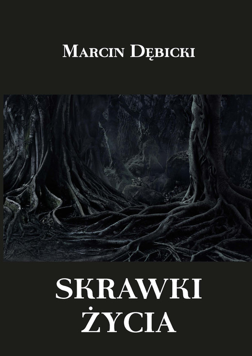 okładka Skrawki życia ebook | epub, mobi | Marcin Dębicki