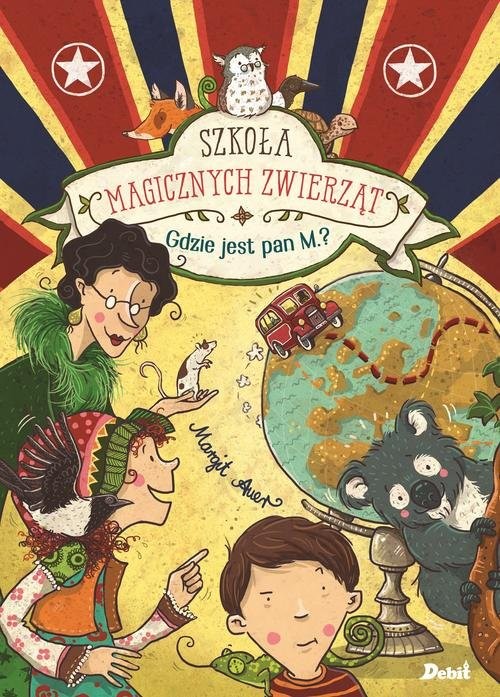 okładka Szkoła magicznych zwierząt Gdzie jest pan M książka | Auer Margit
