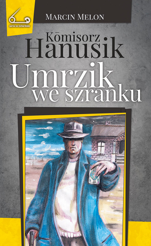 okładka Kōmisorz Hanusik. Umrzik we szranku ebook | epub, mobi | Marcin Melon