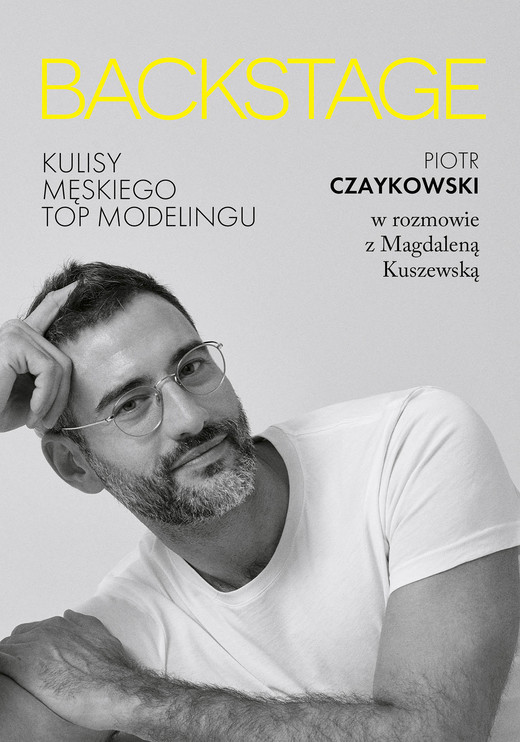 okładka BACKSTAGE. Kulisy męskiego topmodelingu ebook | epub, mobi | Kuszewska Magdalena, Piotr Czaykowski