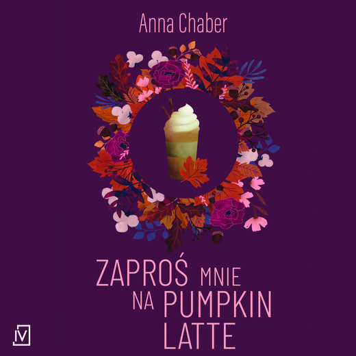 okładka Zaproś mnie na pumpkin latte audiobook | MP3 | Anna Chaber