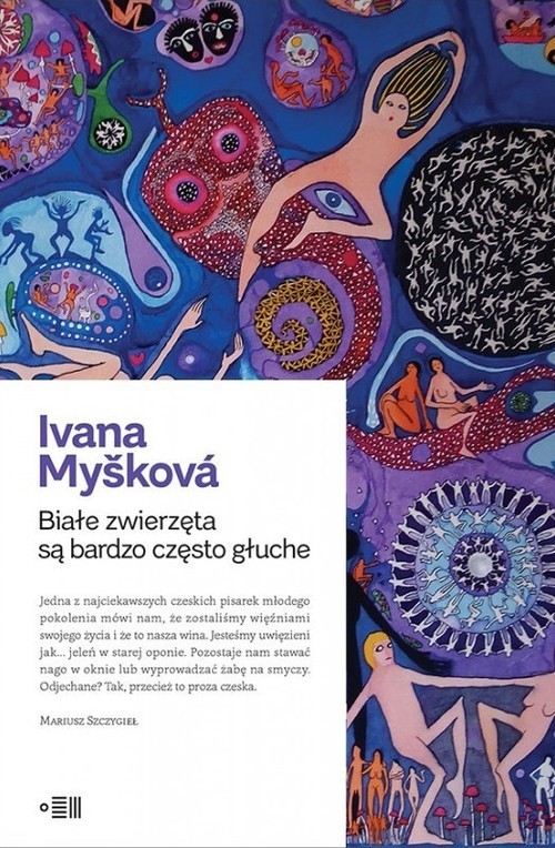 okładka Białe zwierzęta są bardzo często głuche książka | Ivana Myšková