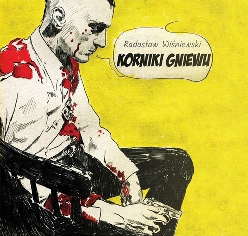 okładka Korniki gniewu książka | Radosław Wiśniewski