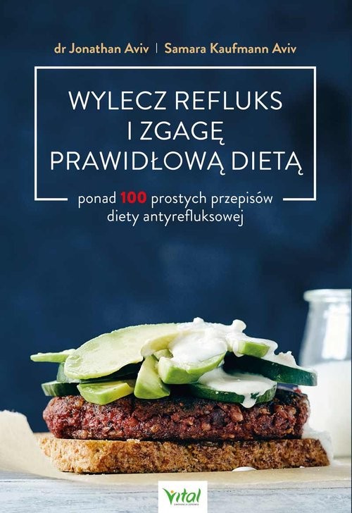 okładka Wylecz refluks i zgagę prawidłową dietą książka | Aviv Jonathan, Samara Kaufmann Aviv