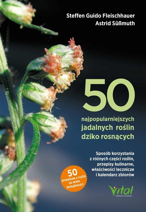 okładka 50 najpopularniejszych roślin dziko rosnących książka | Fleischhauer SteffenGuido, Astrid Süßmuth, Roland Spiegelberger, Claudia Gassner