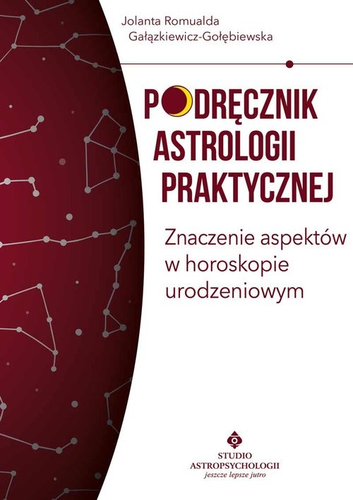 okładka Podręcznik astrologii praktycznej Znaczenie aspektów w horoskopie urodzeniowym książka | Jolanta Romualda Gałązkiewicz-Gołębiewska