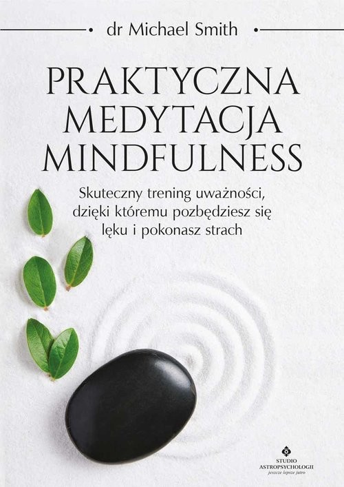 okładka Praktyczna medytacja mindfulness książka | Michael Smith