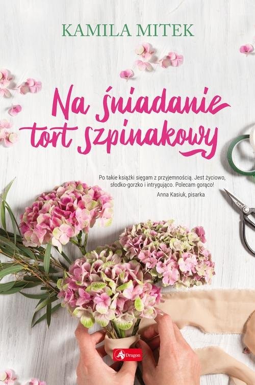okładka Na śniadanie tort szpinakowy książka | Mitek Kamila