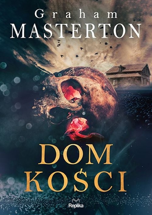 okładka Dom kości książka | Graham Masterton