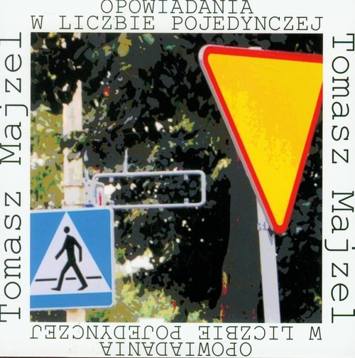 okładka Opowiadania w liczbie pojedynczej książka | Tomasz Majzel
