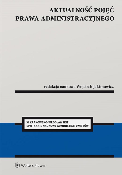okładka Aktualność pojęć prawa administracyjnego (pdf) ebook | pdf | Redakcja naukowa: Wojciech Jakimowicz