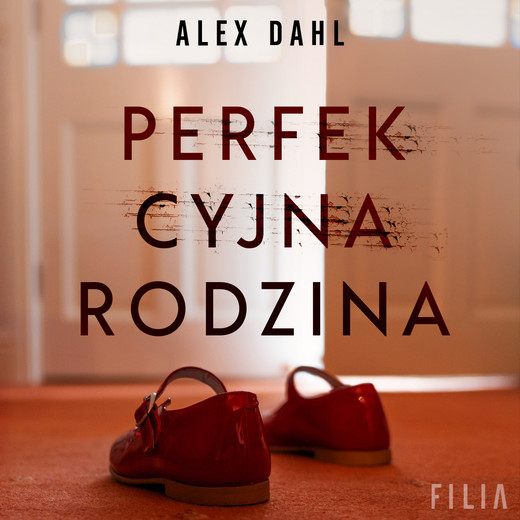 okładka Perfekcyjna rodzina audiobook | MP3 | Alex Dahl