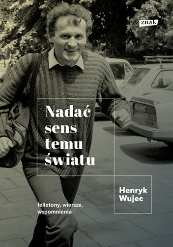 okładka Nadać sens temu światu książka | Henryk Wujec