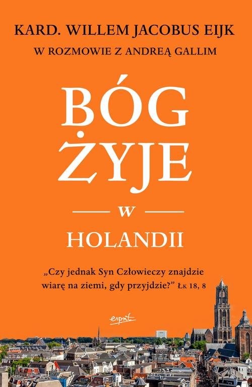 okładka Bóg żyje w Holandii książka | Eijk WillemJacobus, Andrea Galli