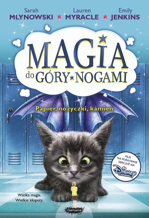 okładka Magia do góry nogami 2 Papier, nożyczki, kamień książka | Myracle Lauren, Sarah Mlynowski, Emily Jenkins
