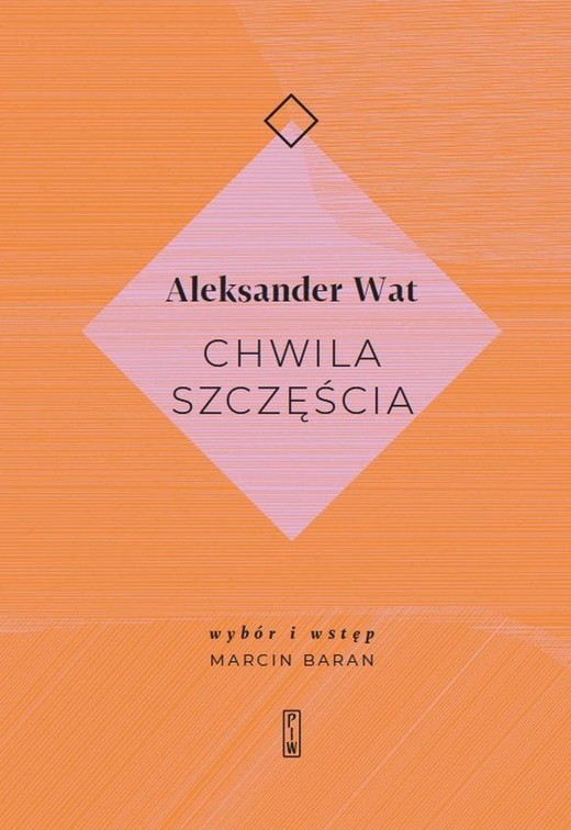 okładka Chwila szczęścia
 książka | Aleksander Wat